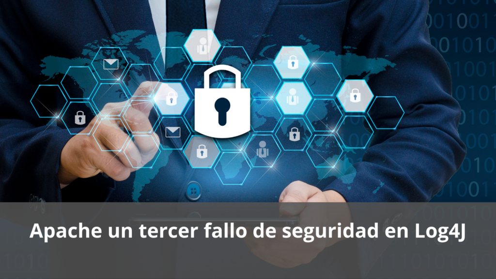 Apache un tercer fallo de seguridad en Log4J
