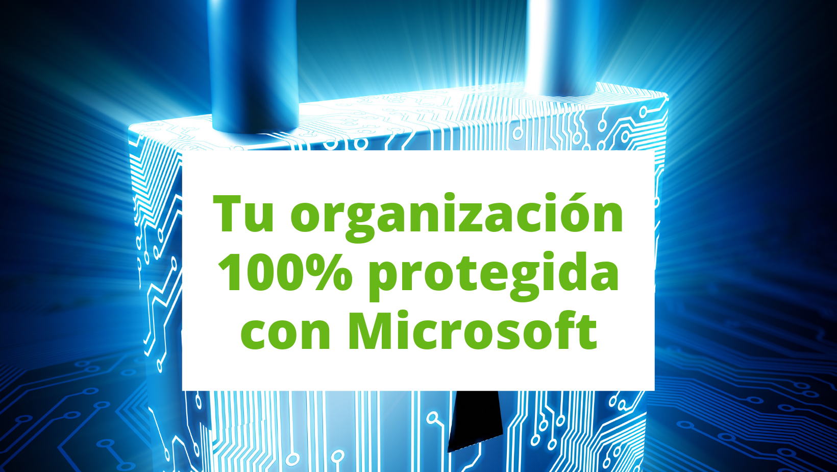 ¡Confía en los expertos en Ciberseguridad!